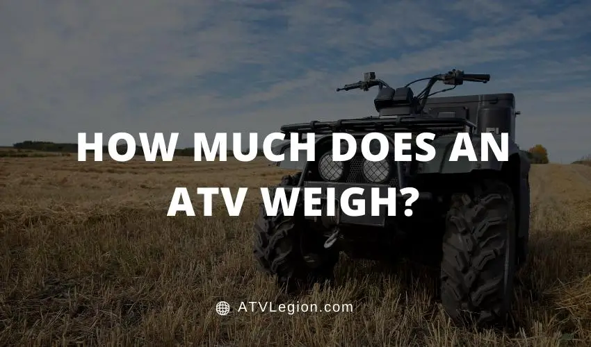How Much Does an ATV Weight - Featured Image