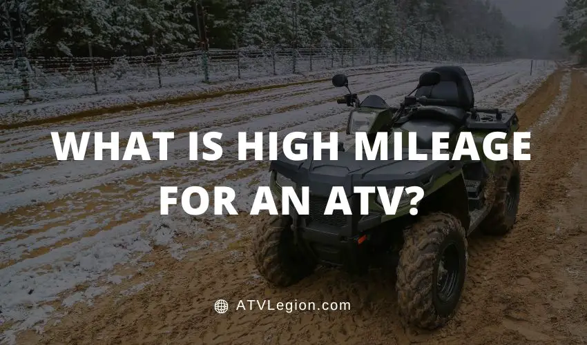 What is High Mileage for an ATV - Revised Featured Image
